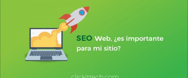 ¿El SEO es realmente importante para mi sitio?